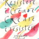 Orio Galli - Galligrafia "Resistere è creare. Creare è resistere"