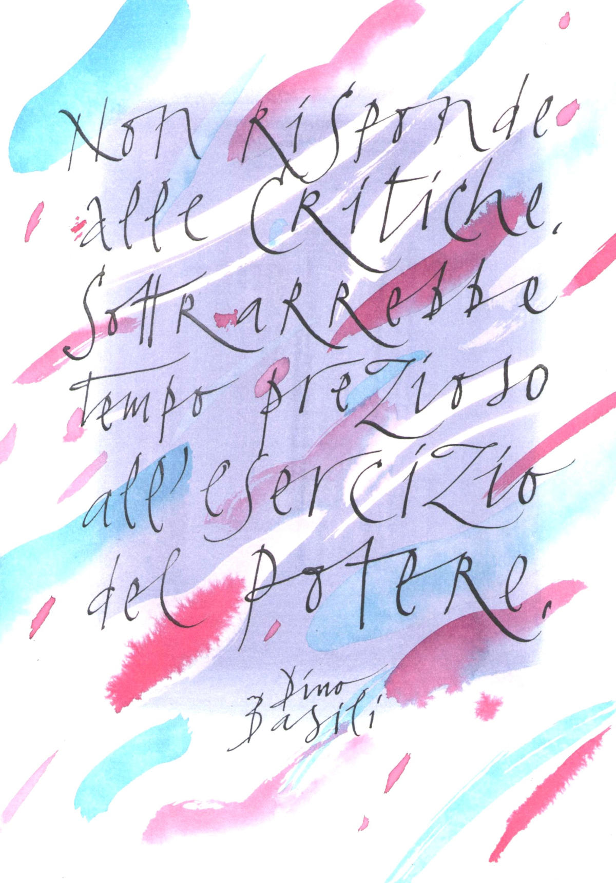 Orio Galli - Galligrafia - "Non risponde alle critiche, sottrarrebbe tempo prezioso all'esercizio del potere" (Dino Basili)